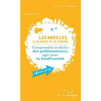 thumbnail -  Les abeilles, la planète et le citoyen - Comprendre le déclin des pollinisateurs, agir pour la biodiversité